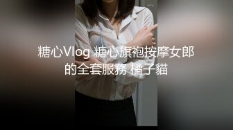 SPA养生按摩会所，天啦撸，今天来了个性感红尘大奶子高颜值美少妇，第一次来，小哥给她按摩整得很舒服，一脸享受