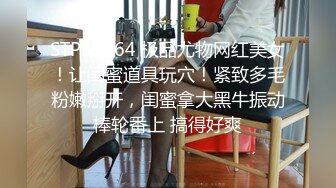 微胖女大四三坑很喜欢穿裙子声音嗲嗲的是个小夹子 小穴无毛好紧 后入do的好爽