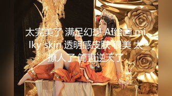 推特气质女王长腿反差女神 淫荡美娇娘【美杜莎】约炮金主户外露出调教3P4P多场景