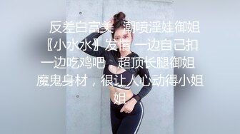 绿奴老婆的女上位G点高潮 绿奴还在后边推着她的屁股上位