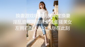  开档牛仔裤清纯又骚美女，和男友居家操逼，舔屌吸吮活很棒，肥穴骑乘自己动