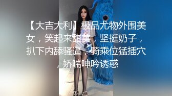 淫荡露脸极品老婆先用跳蛋调教然后各种姿势狂干干的只喊老公 国语对白