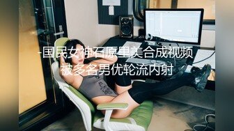 疯传！某艺术学院极品小美女、没操几下就高潮了,呻吟声太销魂受不了