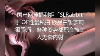 如向日葵的女孩--卖萌希瑞  清纯且可爱，一对吊钟乳，和男友在酒店把玩双峰，无套多姿势爆插，淫淫嗷叫，撒尿特写！1