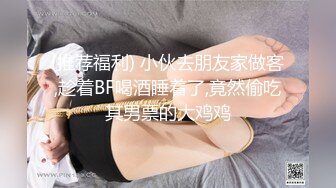 00后小萝莉，极品大奶美乳，粉嫩可口青春胴体被小男友狂干不停歇，水多穴紧需要大鸡鸡满足