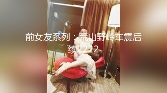 《清秀学妹?露脸约炮》护校花季妙龄美少女班级成绩优秀人乖巧聊了3个月被大神拿下无套内射全程超带感无损4K原版