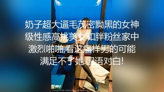    极品女神甄选最美极品爆乳网红尤物娜美妖姬十二月新作-商城自娱自乐速插嫩穴高潮呻吟